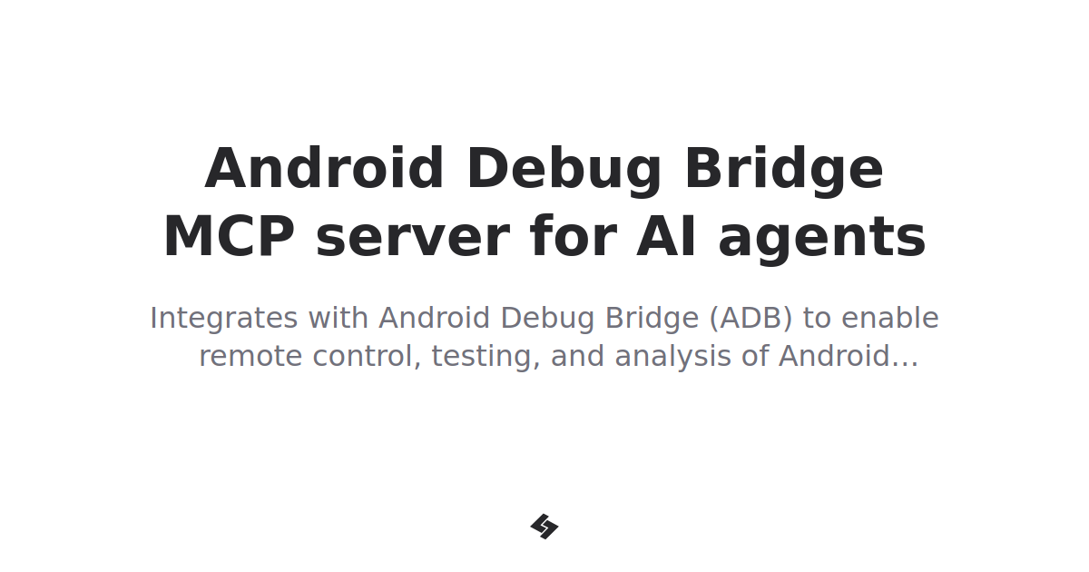 Android Debug Bridge MCP server for AI agents